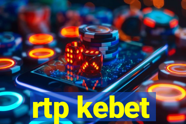 rtp kebet